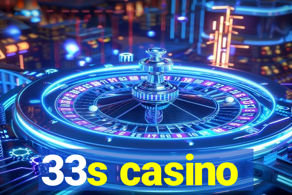 33s casino