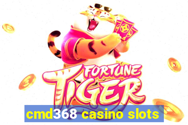 cmd368 casino slots