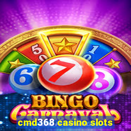 cmd368 casino slots