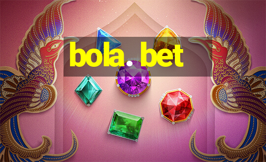 bola. bet