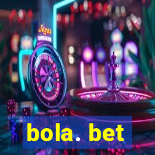 bola. bet