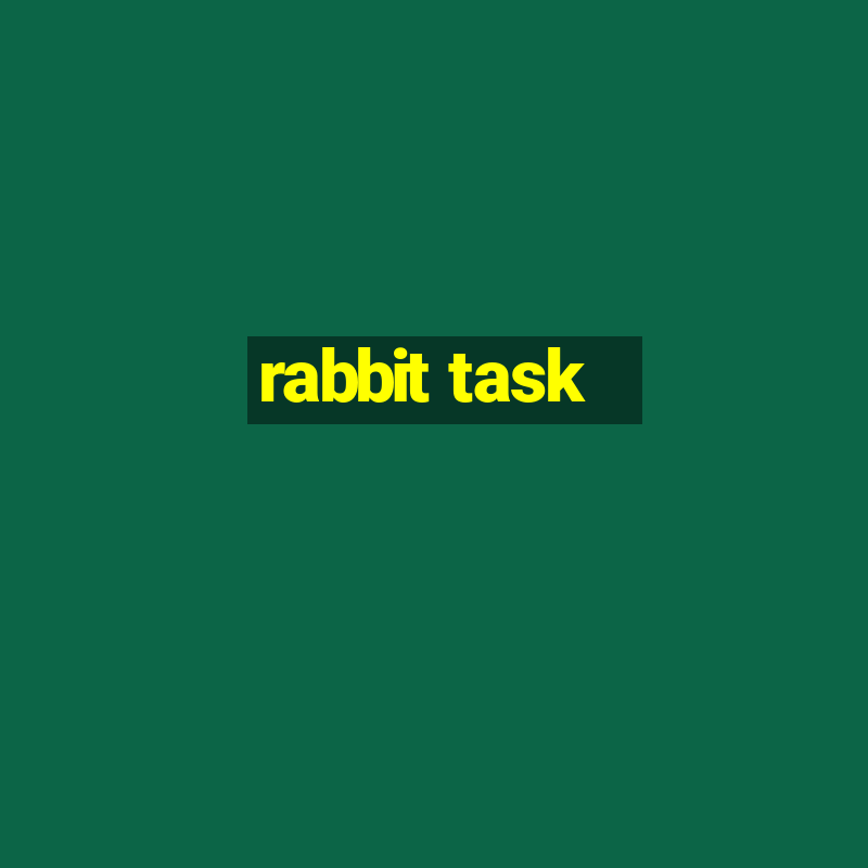 rabbit task