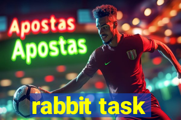 rabbit task