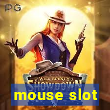 mouse slot