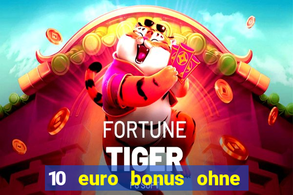 10 euro bonus ohne einzahlung casino 2021