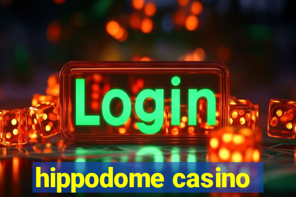 hippodome casino