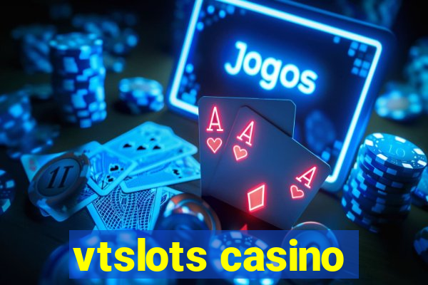 vtslots casino