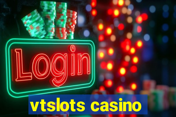 vtslots casino