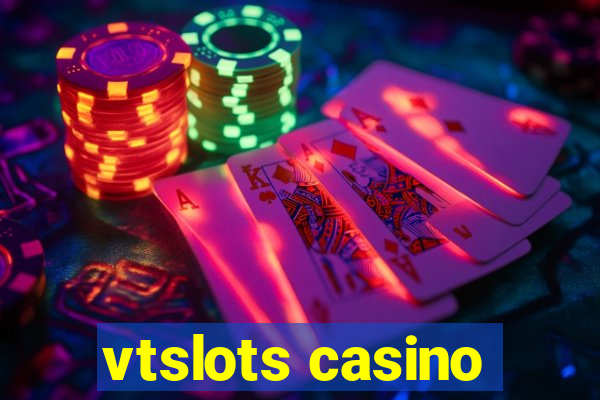 vtslots casino