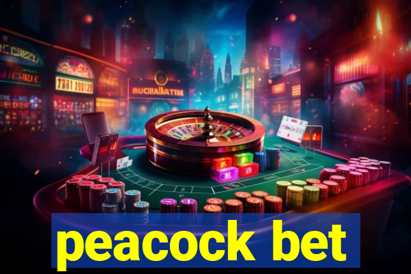 peacock bet