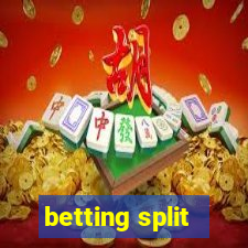 betting split