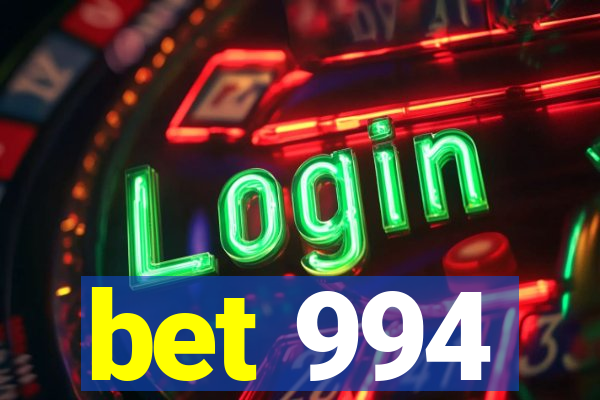 bet 994