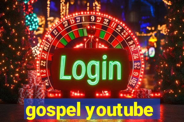 gospel youtube