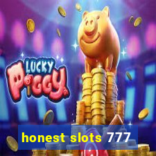 honest slots 777