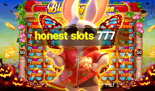 honest slots 777