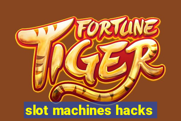 slot machines hacks