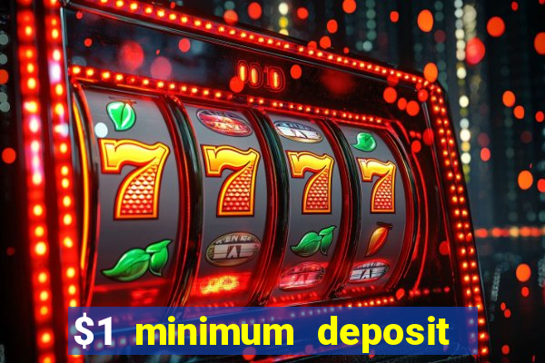 $1 minimum deposit casino canada