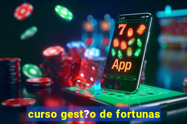 curso gest?o de fortunas