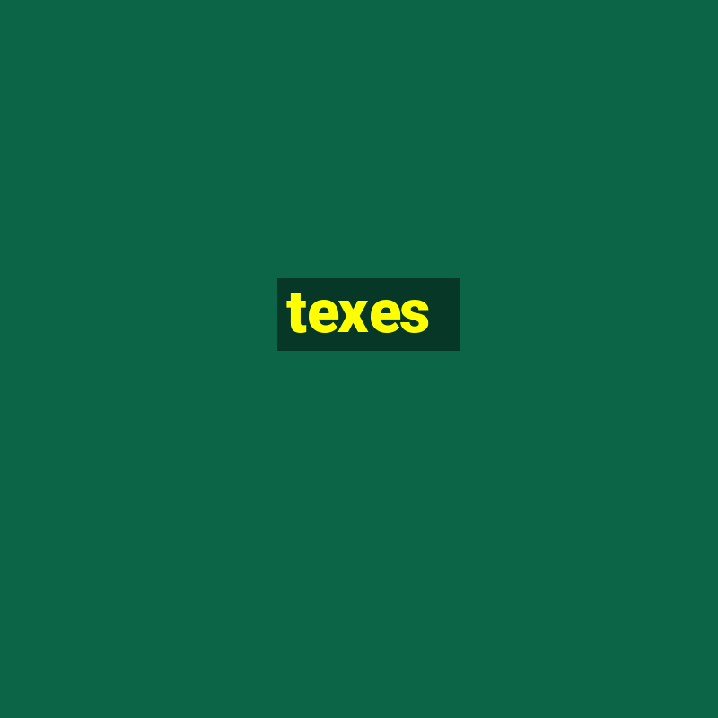 texes