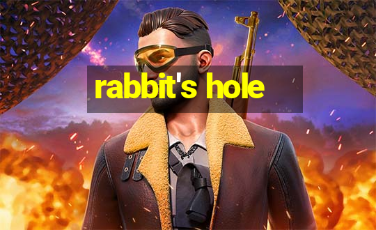 rabbit's hole