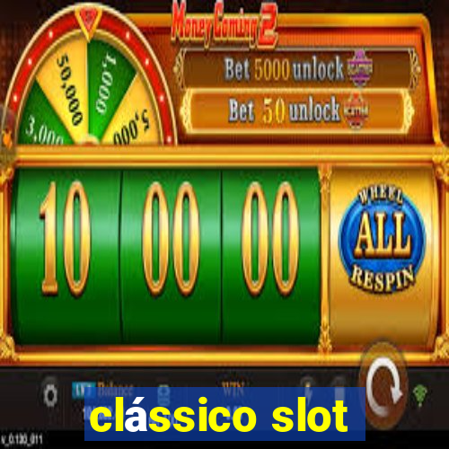 clássico slot