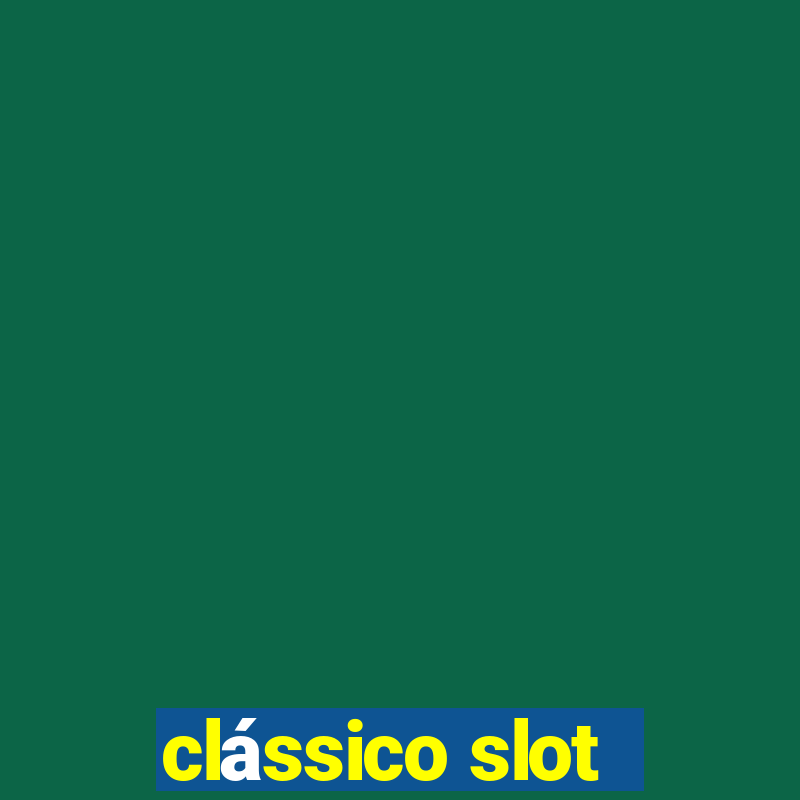 clássico slot