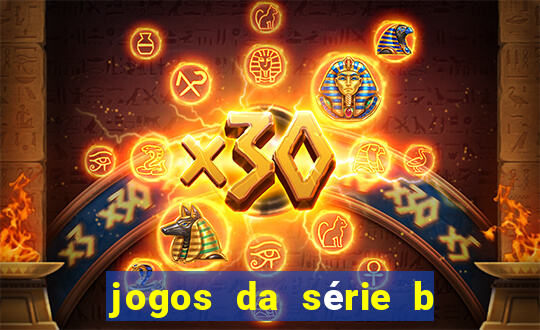 jogos da série b onde assistir