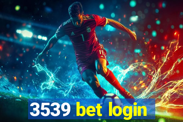 3539 bet login