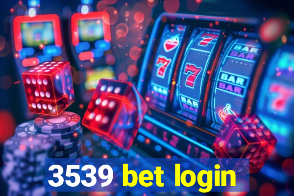 3539 bet login