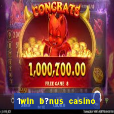 1win b?nus casino como usar