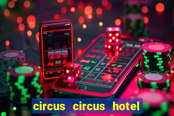 circus circus hotel casino and theme park las vegas