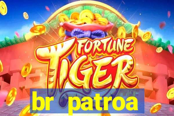 br patroa plataforma jogo online