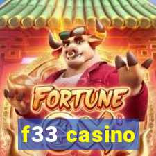 f33 casino