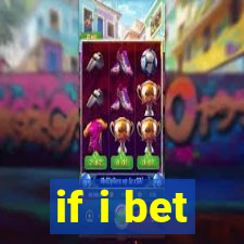 if i bet