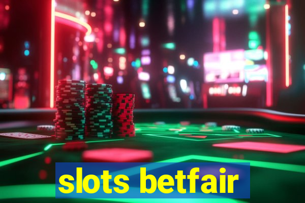 slots betfair