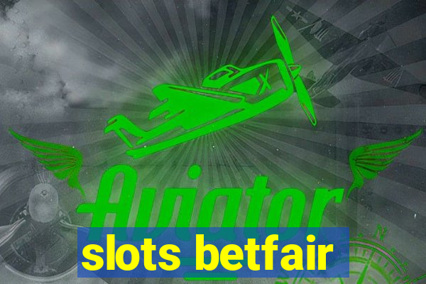 slots betfair