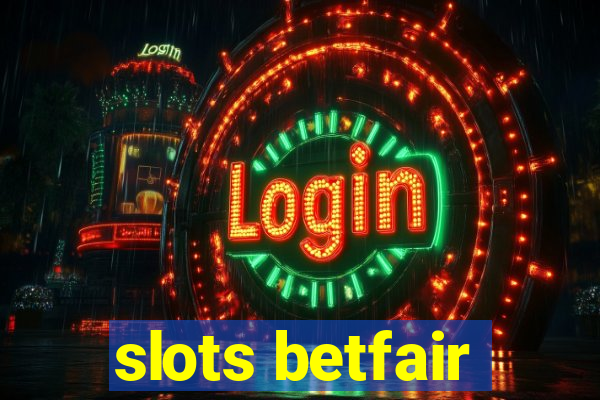 slots betfair