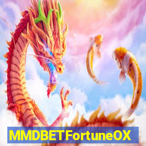 MMDBETFortuneOX