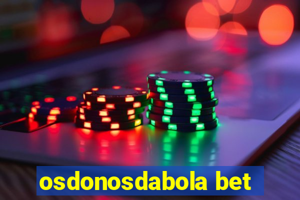 osdonosdabola bet