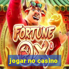 jogar no casino