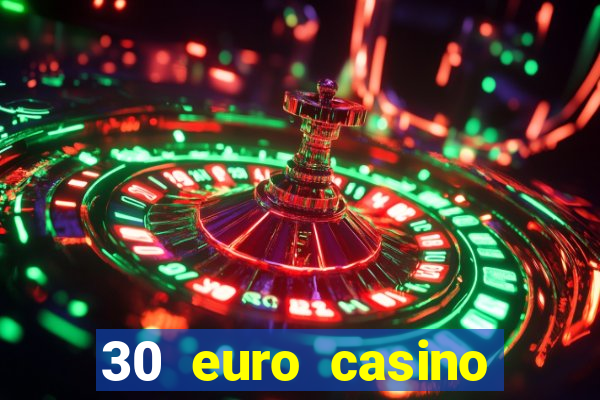 30 euro casino bonus ohne einzahlung