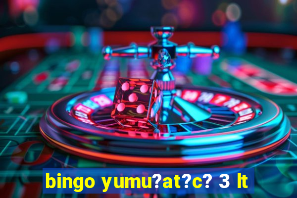 bingo yumu?at?c? 3 lt