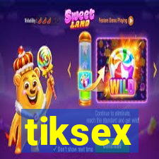 tiksex