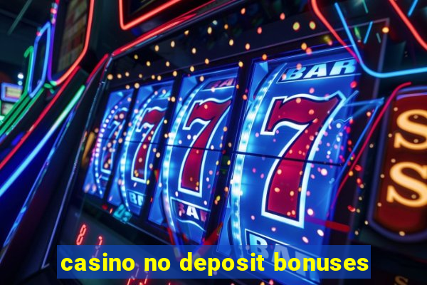 casino no deposit bonuses