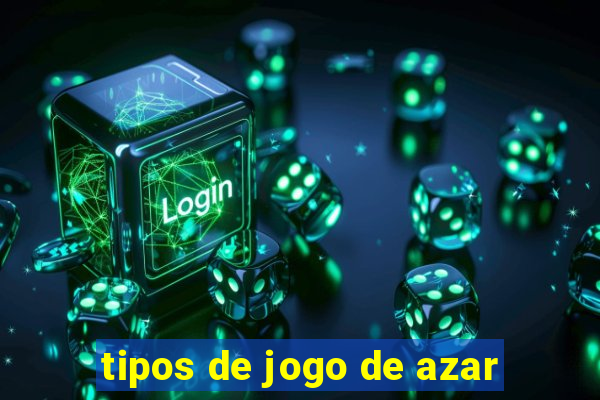 tipos de jogo de azar