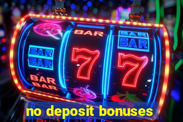 no deposit bonuses