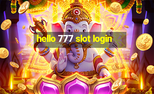 hello 777 slot login