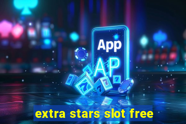 extra stars slot free