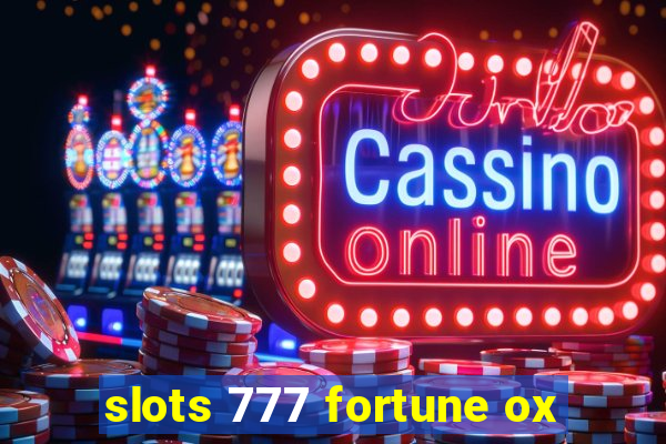 slots 777 fortune ox