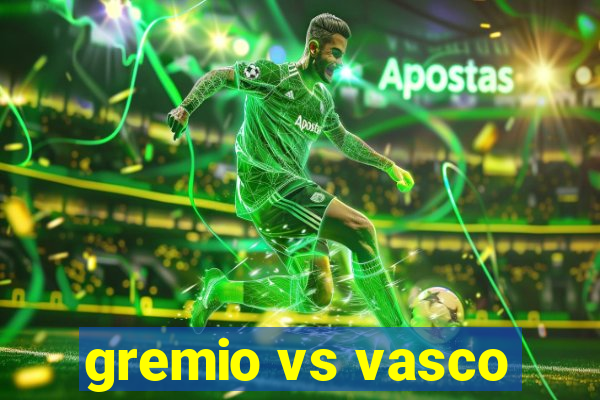 gremio vs vasco